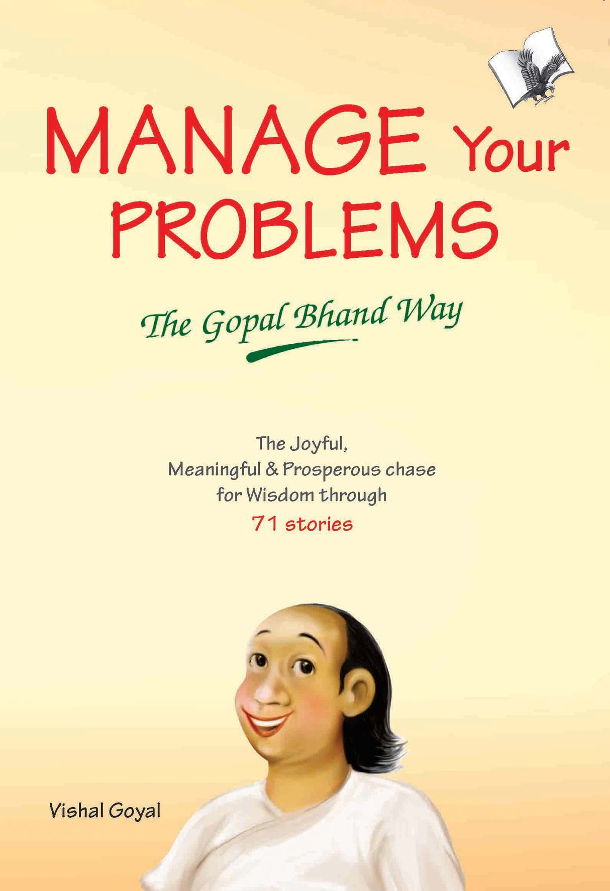 Manage Your Problems - The Gopal Bhand Way: The gopal bhand way