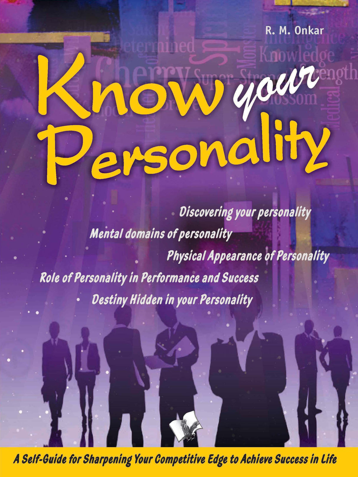 Know Your Personality: Ways to evaluate your personality and make amends for improvement