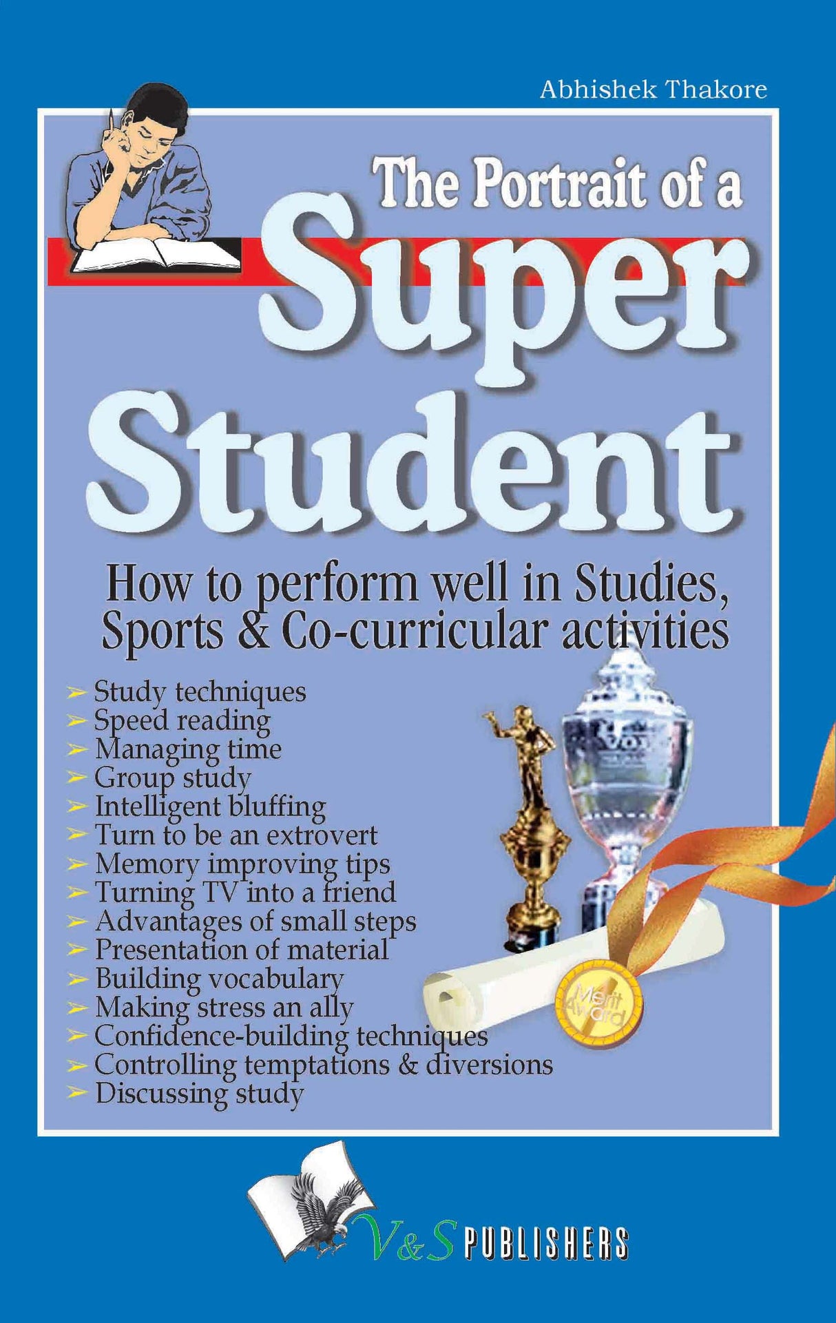 The Portrait Of A Super Student: Sure ways to improve memory, concentration and personality