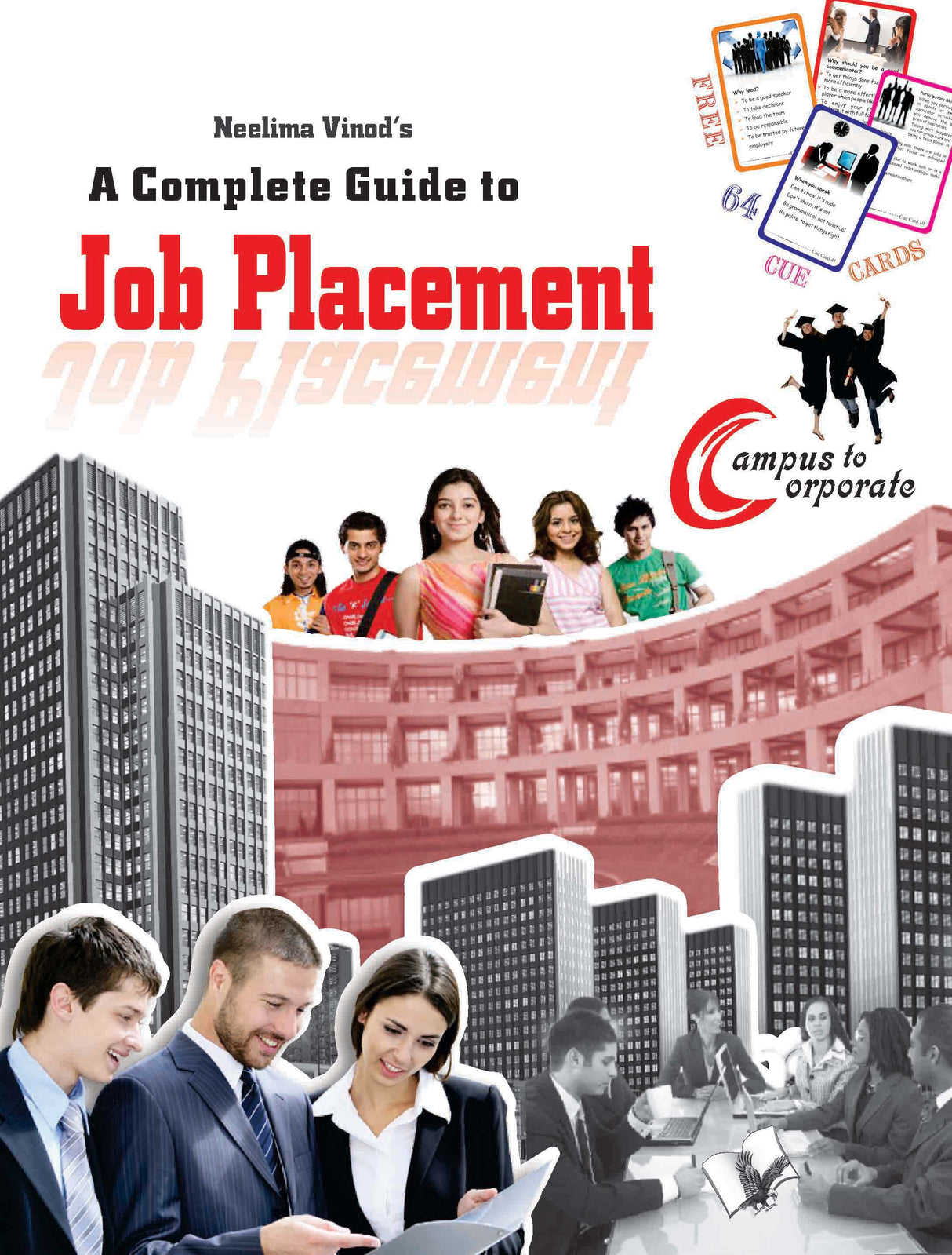 A Complete Guide To Job Placement(Free Cue Cards): A complete guide to secure better job placements