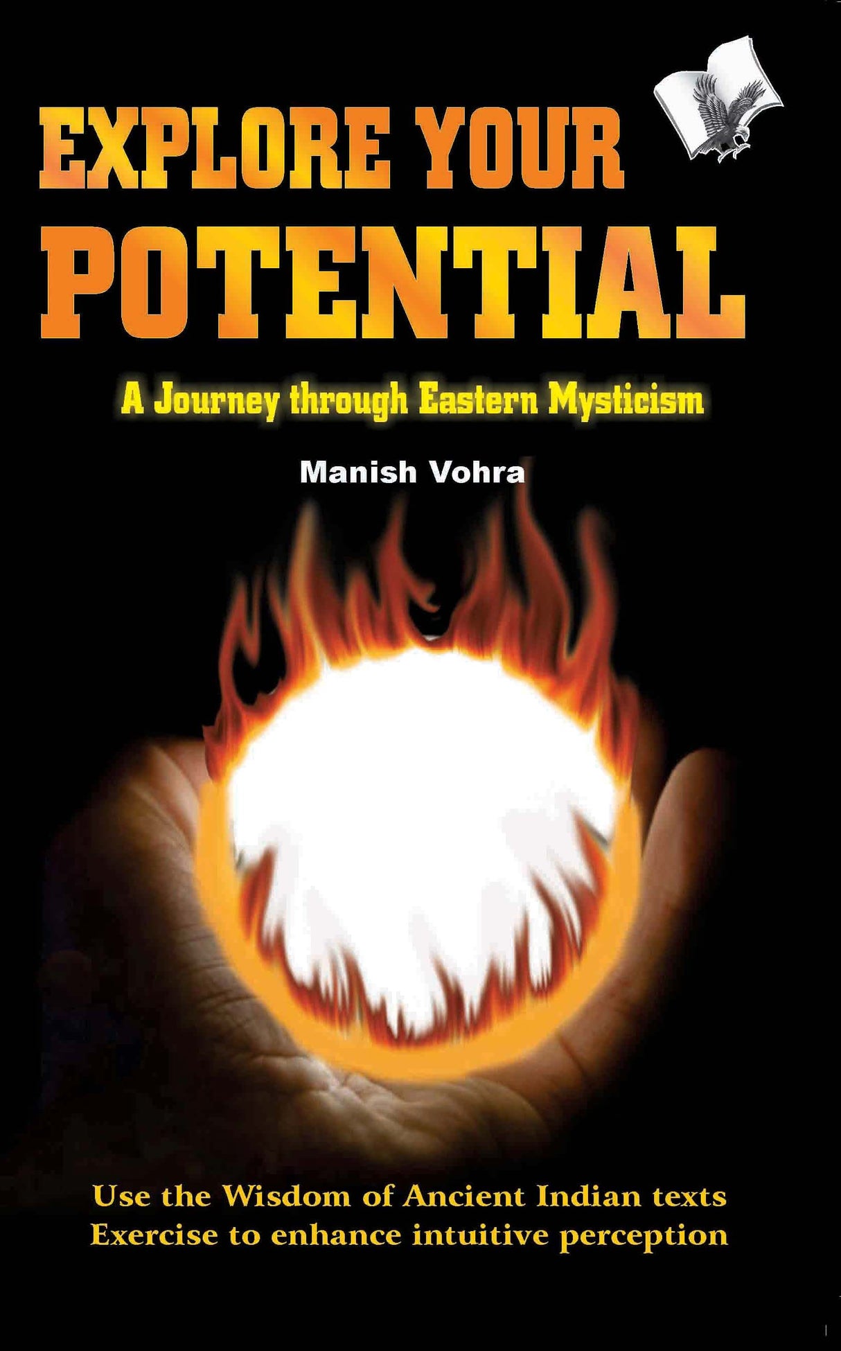 Explore Your Potential : A journey through eastern mysticism