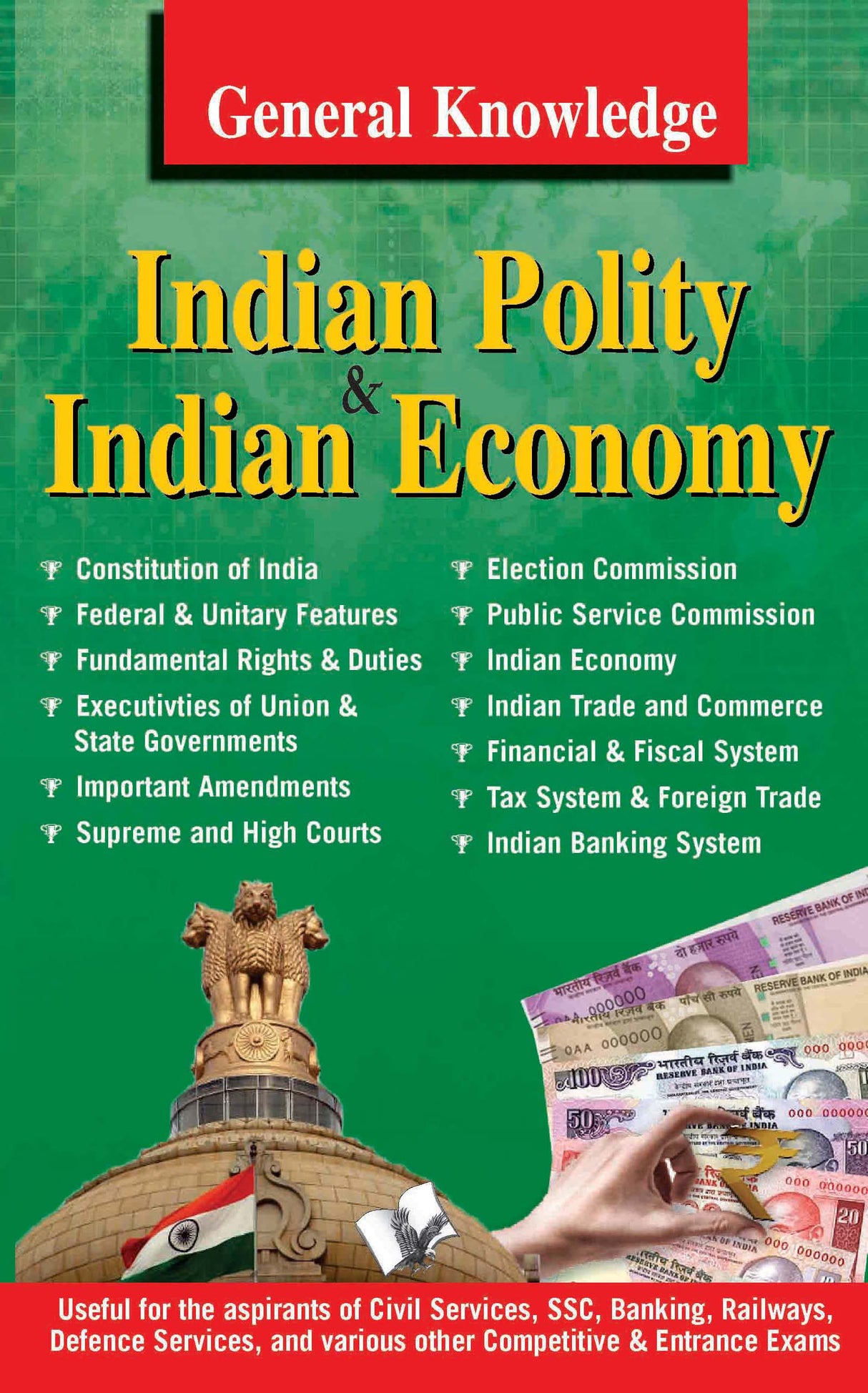 General Knowledge Indian Polity And Economy: Everything an educated person is expected to be familiar with about Indian Politics & Economy
