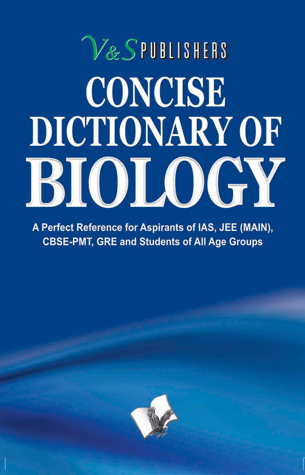 Concise Dictionary Of Biology: Important terms used in Biology and their accurate explanation