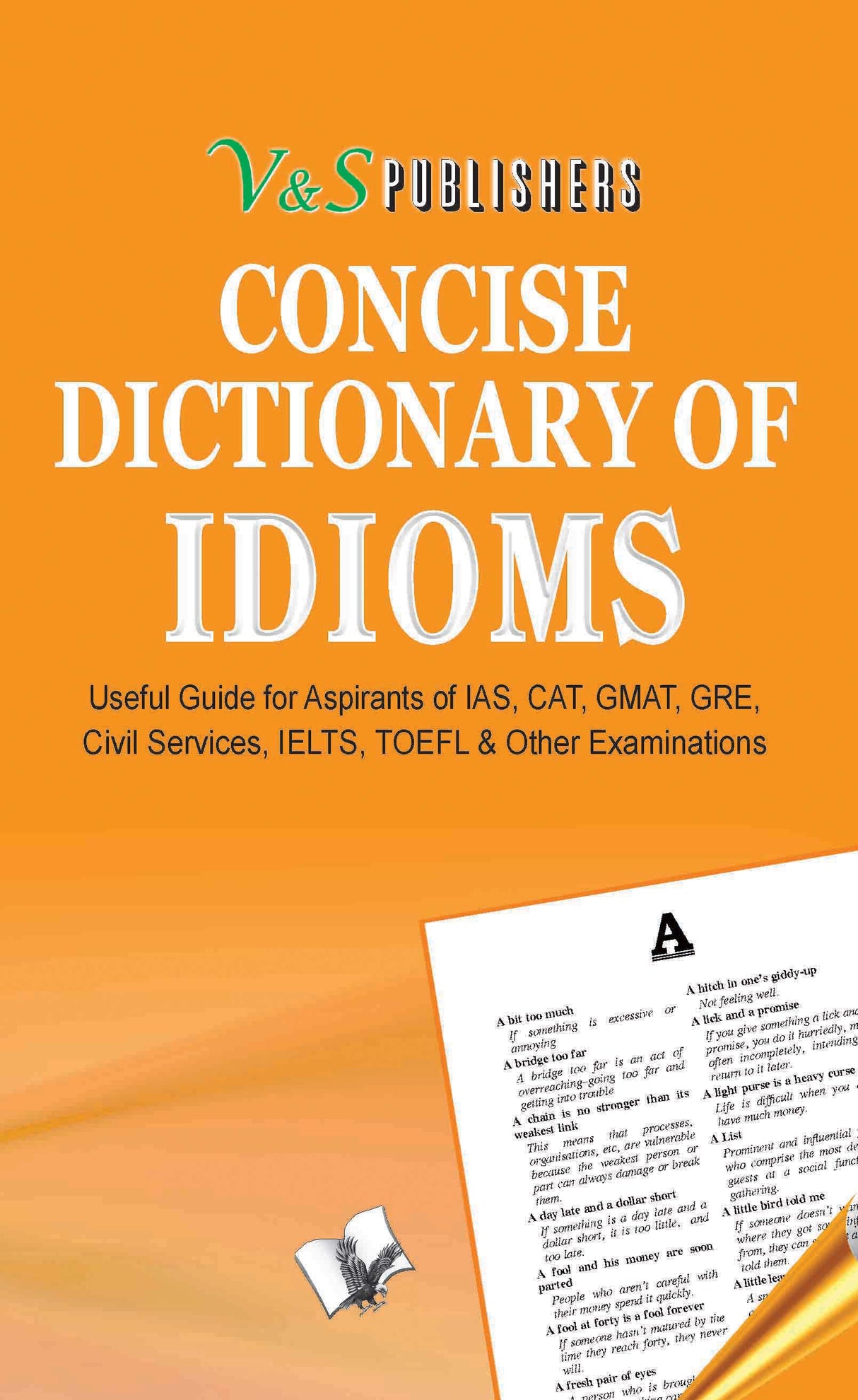 Concise Dictionary Of Idioms: How to use Idioms to write English attractively
