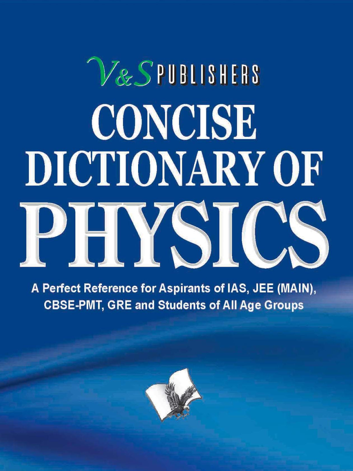 Concise Dictionary Of Physics (Pocket Size): Terms frequently used in Physics and their accurate explanation