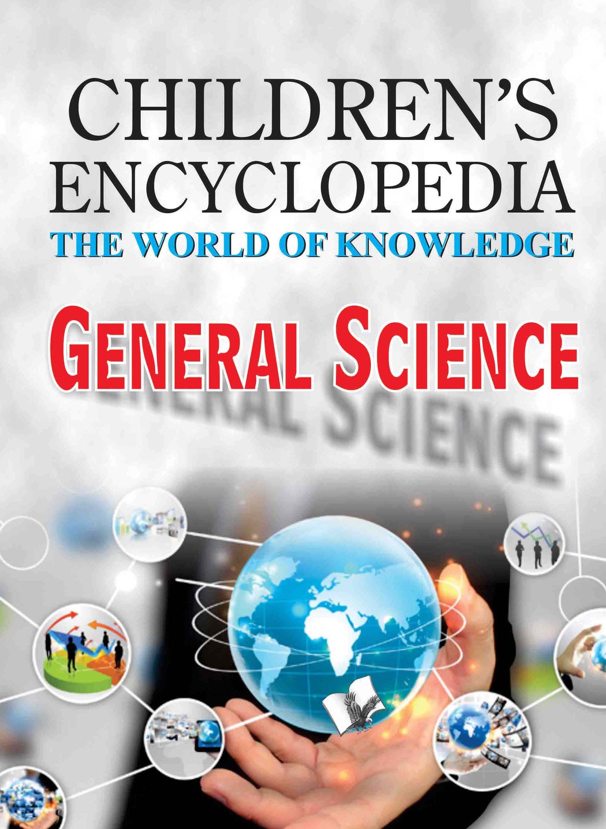 Children's Encyclopedia - General Science: The World of Knowledge