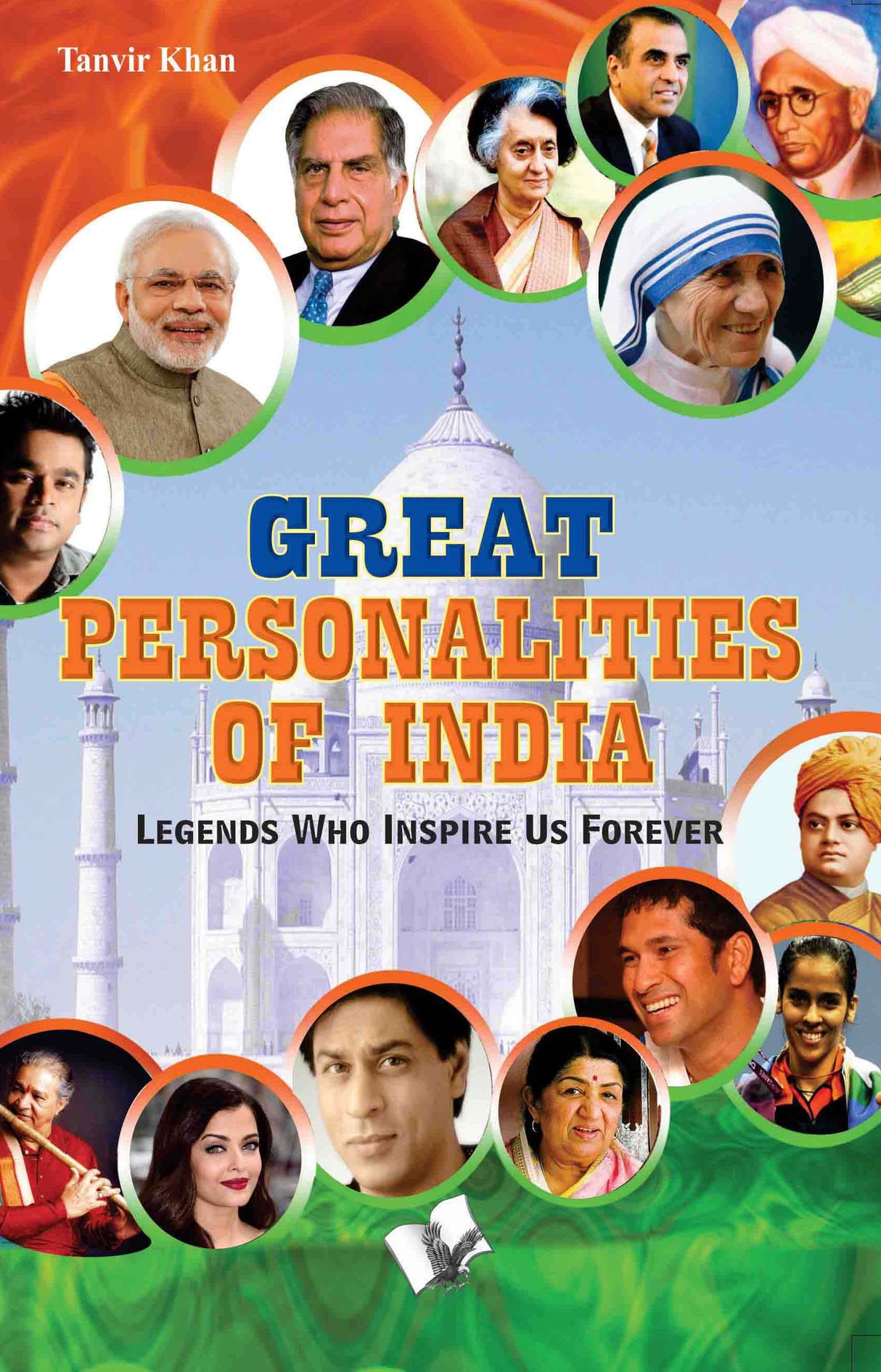 Great Personalaties of India: Legends Who Inspire Us Forever