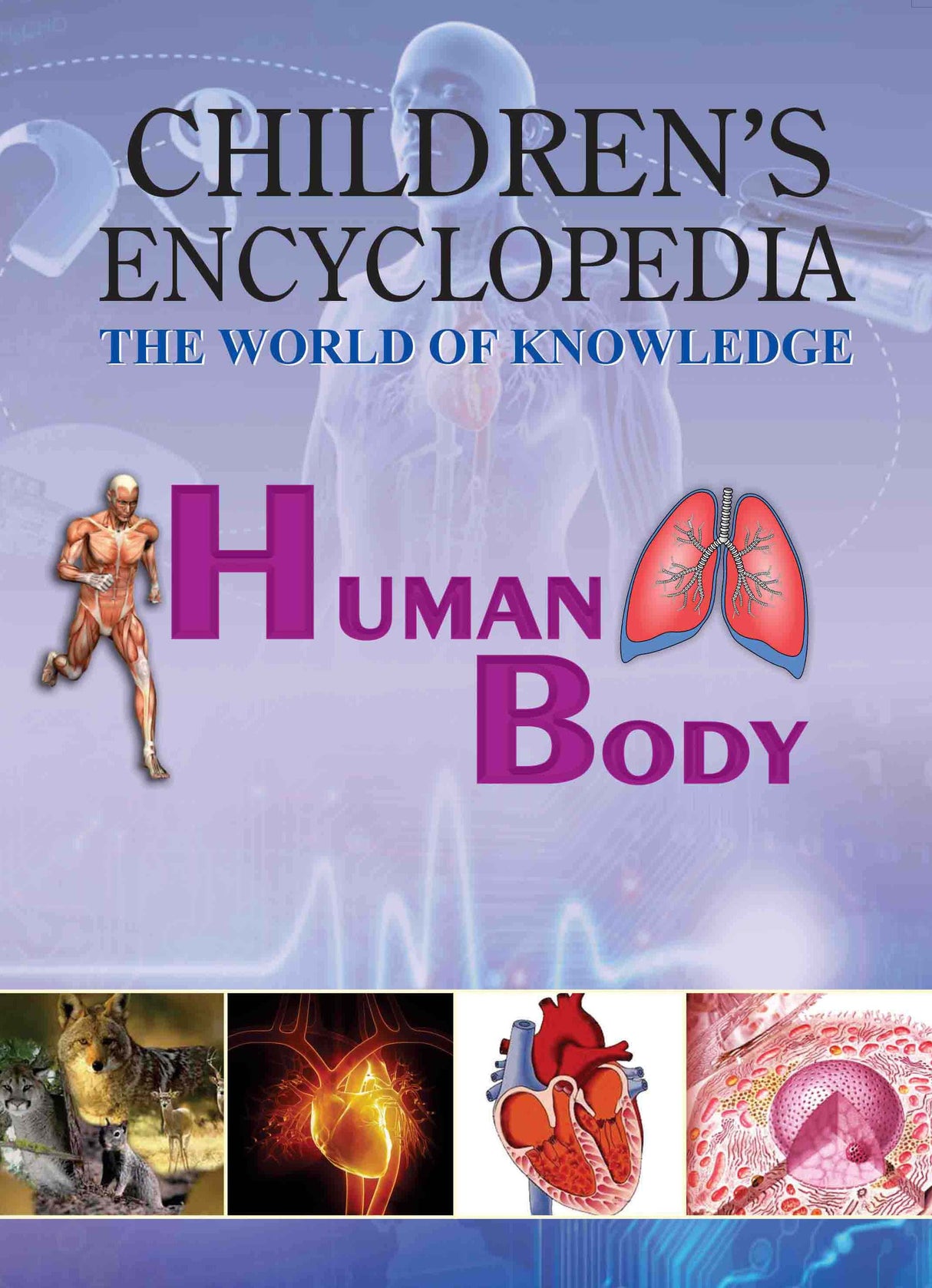 Children's Encyclopedia - Human Body : The World of Knowledge