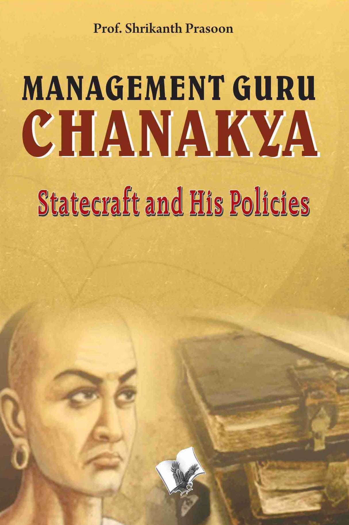 Management Guru Chanakya: Statecraft and his policies that changed the destiny of India