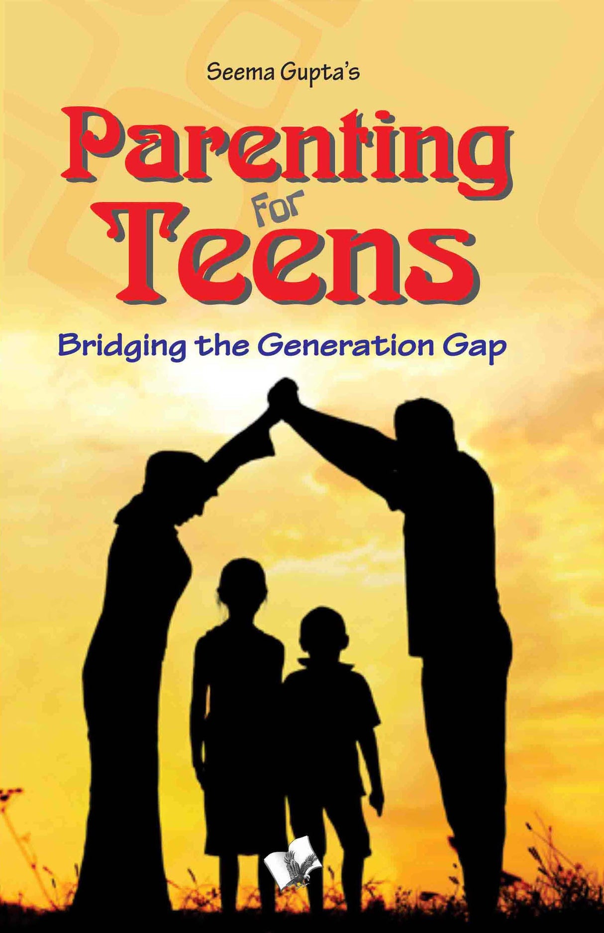 Parenting for Teens : Bridging the gap in thinking between two generations