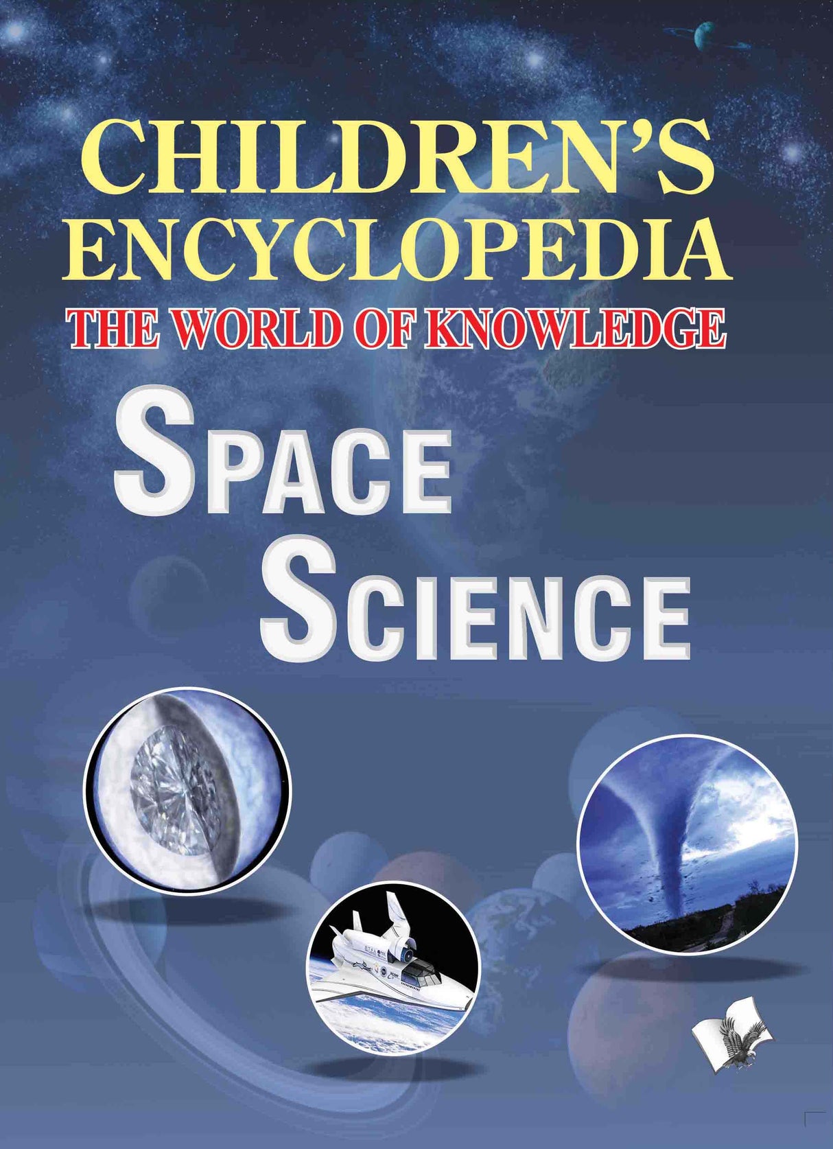 Children's Encyclopedia - Space Science : The world of nowledge for inqisitive minds