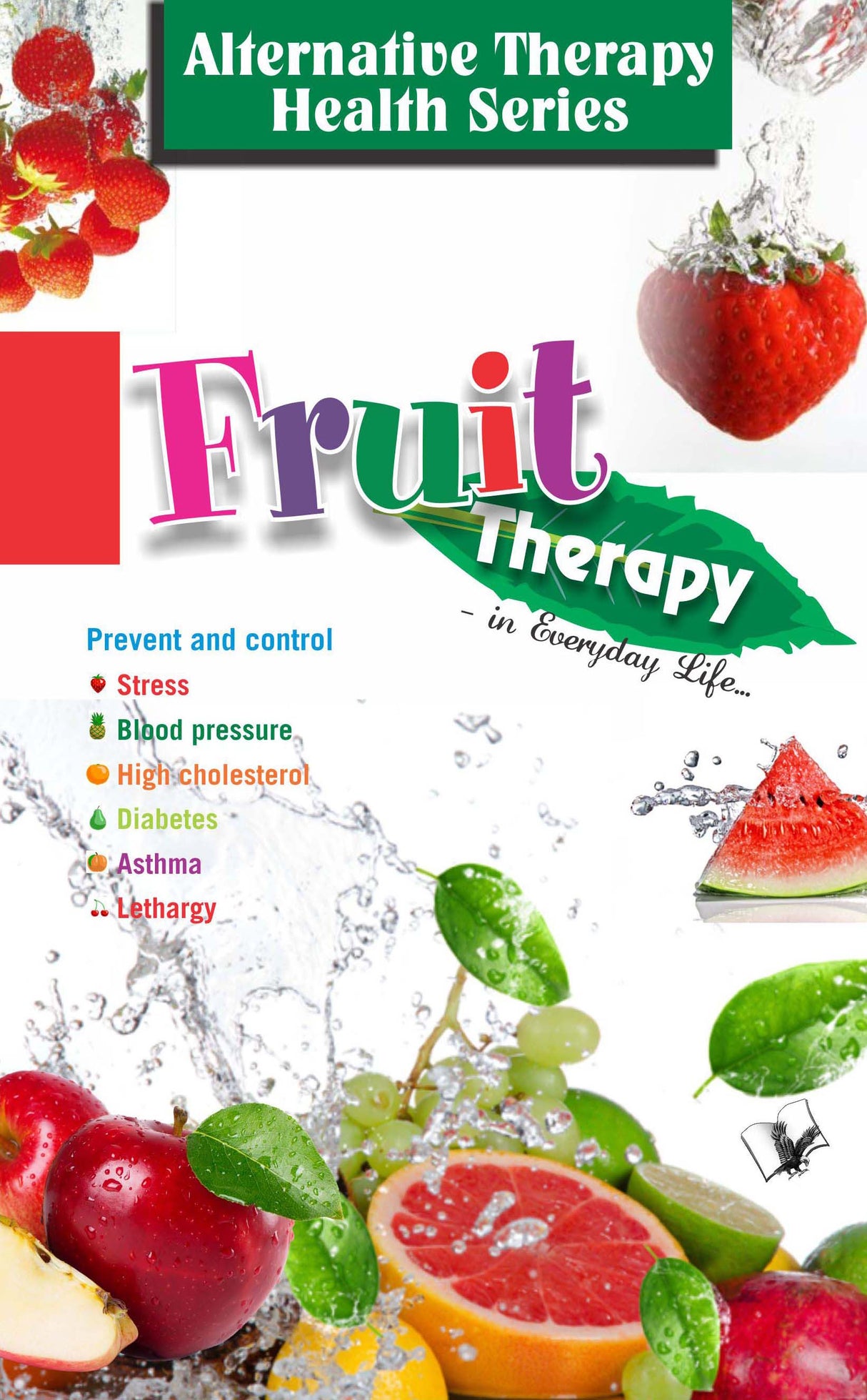 Fruit Therapy: Detox Your Body for Naturally Combatting Ailments