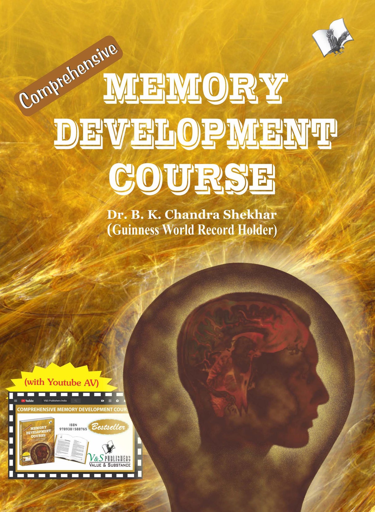 Comprehensive Memory Development Course (With Youtube AV): What nobody ever told you about memory sharpening methods