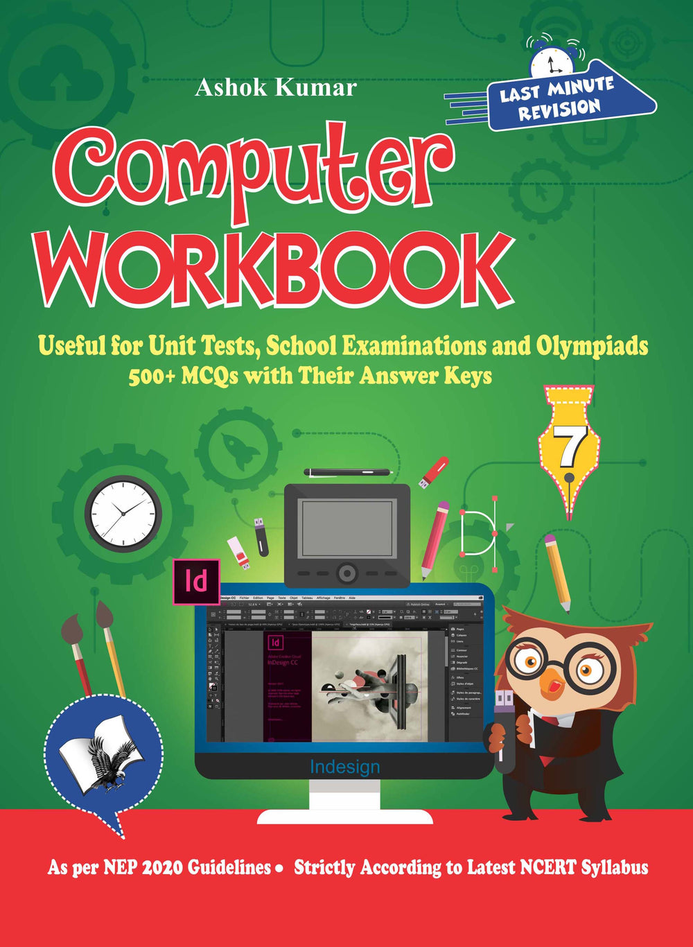 Computer Workbook Class 7: Useful for Unit Tests, School Examinations & Olympiads