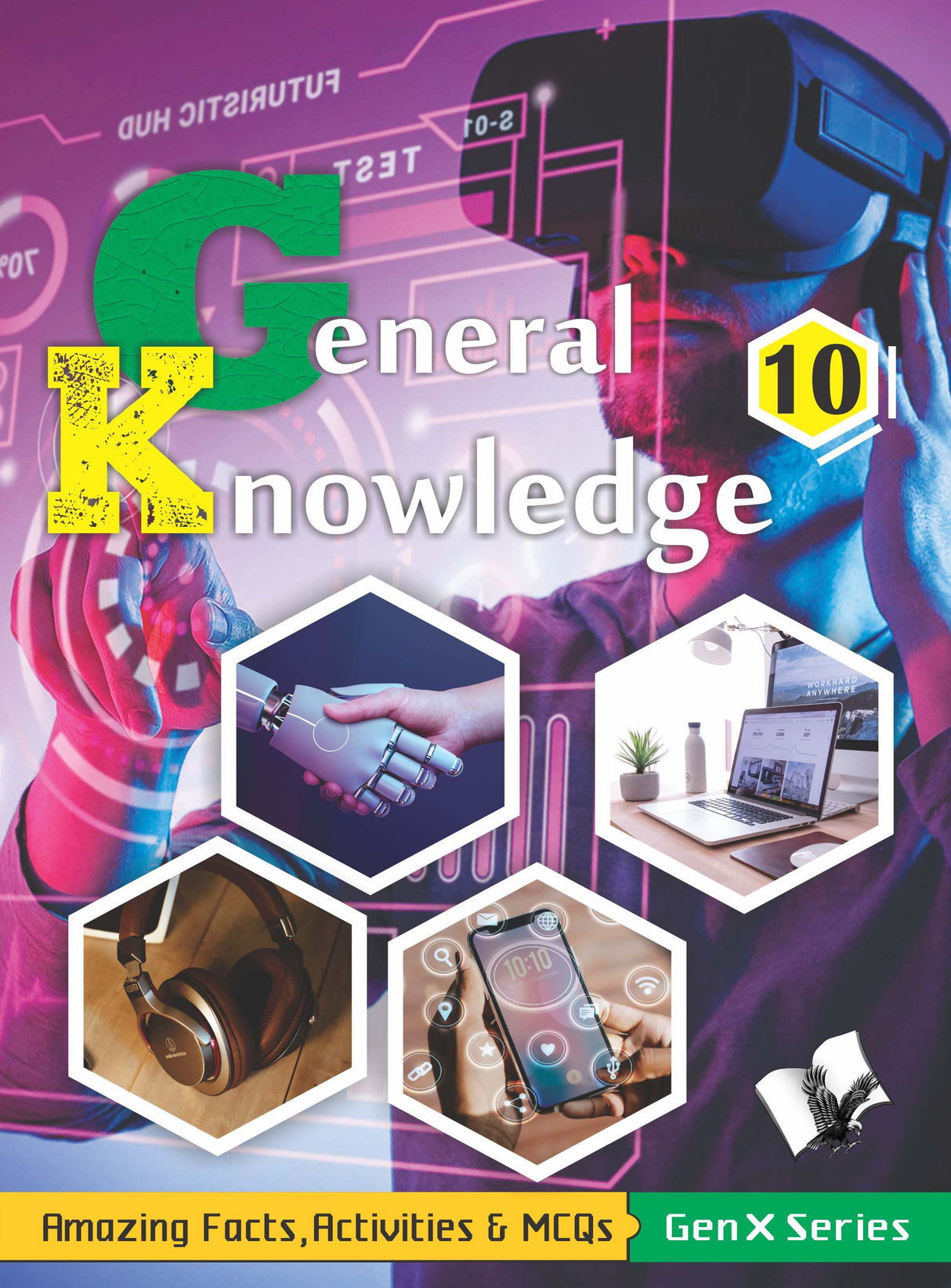 General Knowledge 10(Fully Coloured): Amazing Facts, Activities & MCQs - Gen X Series