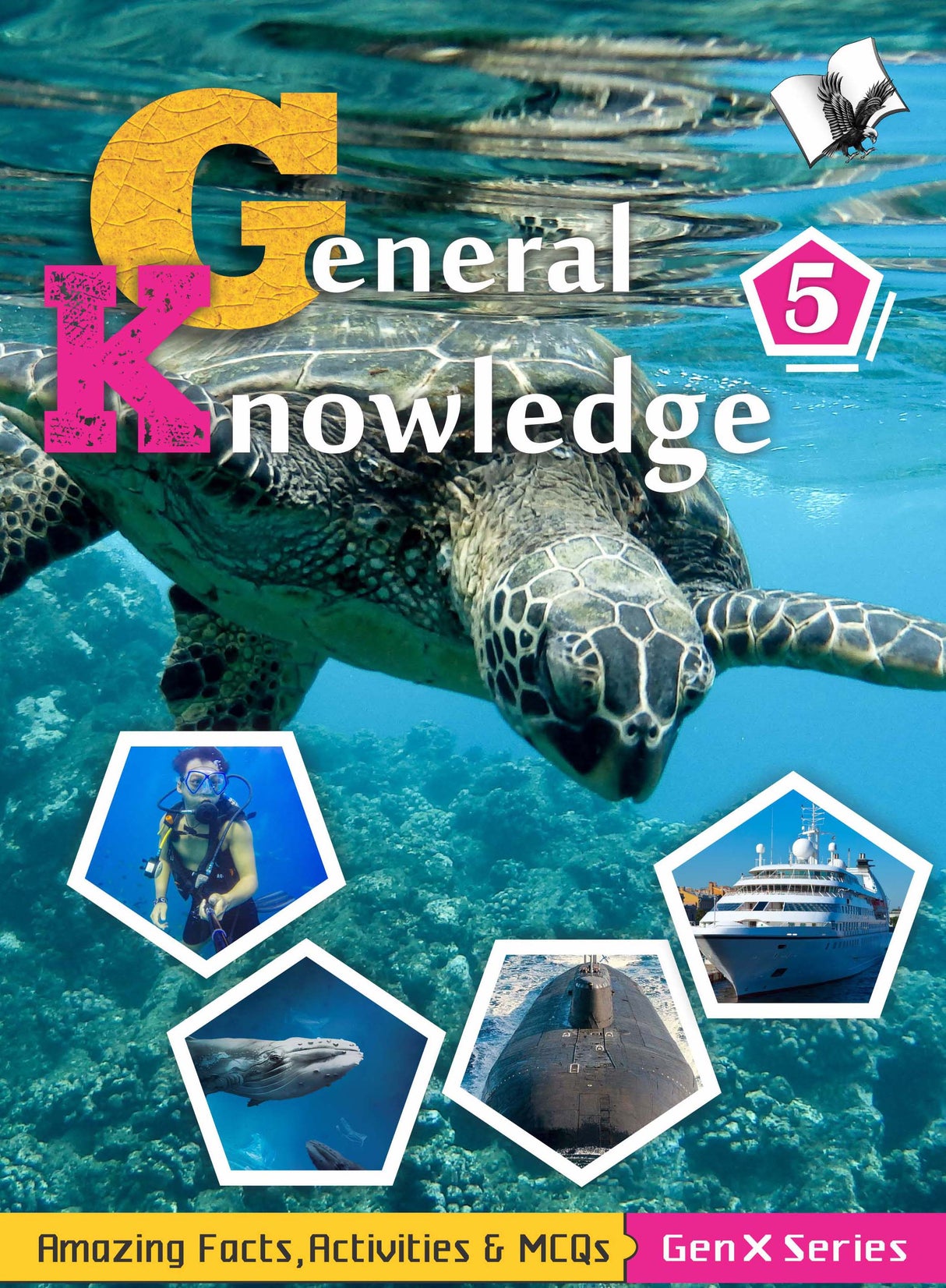 General Knowledge 5(Fully Coloured): Amazing Facts, Activities & MCQs - Gen X Series