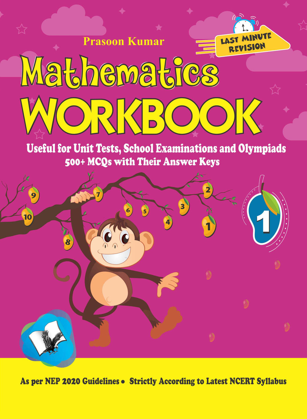 Mathematics Workbook Class 1: Useful for Unit Tests, School Examinations & Olympiads