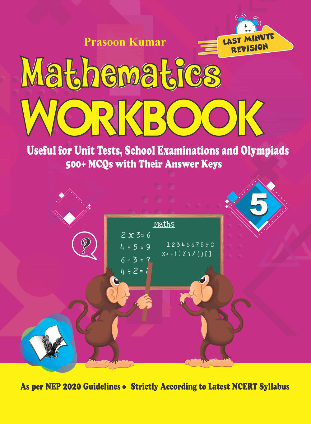Mathematics Workbook Class 5: Useful for Unit Tests, School Examinations & Olympiads