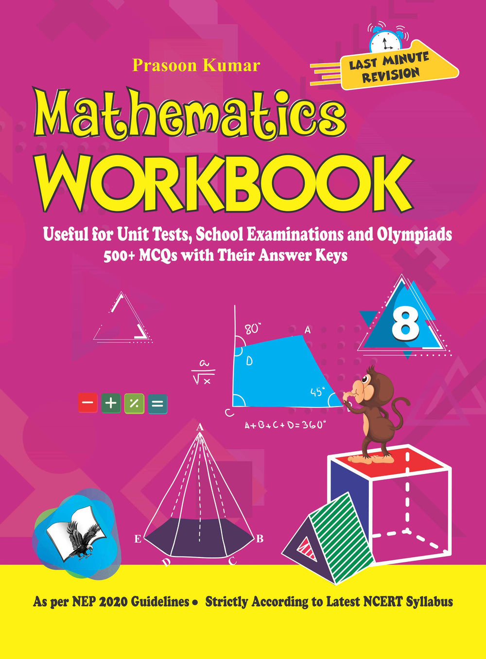 Mathematics Workbook Class 8: Useful for Unit Tests, School Examinations & Olympiads