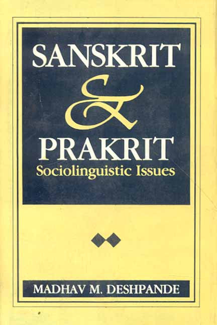 Sanskrit and Prakrit: Sociolinguistic Issues