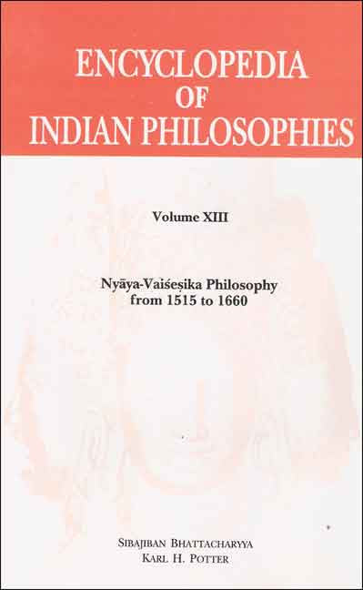 Encyclopedia of Indian Philosophies (Vol. 13): Nyaya-Vaisesika Philosophy
from 1515 to 1660