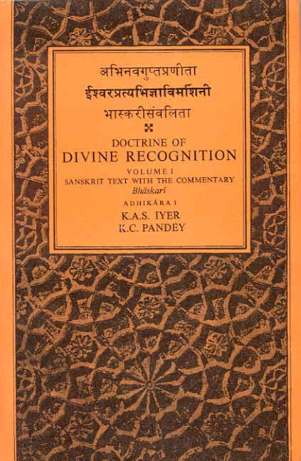 Isvarapratyabhijna-Vimarsini (3 Vols.): Doctrine of Divine Recognition
