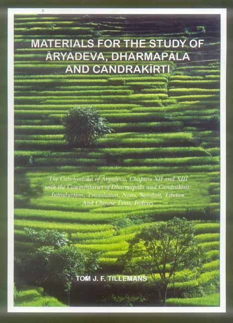 Materials for the Study of Aryadeva, Dharmapala and Candrakirti