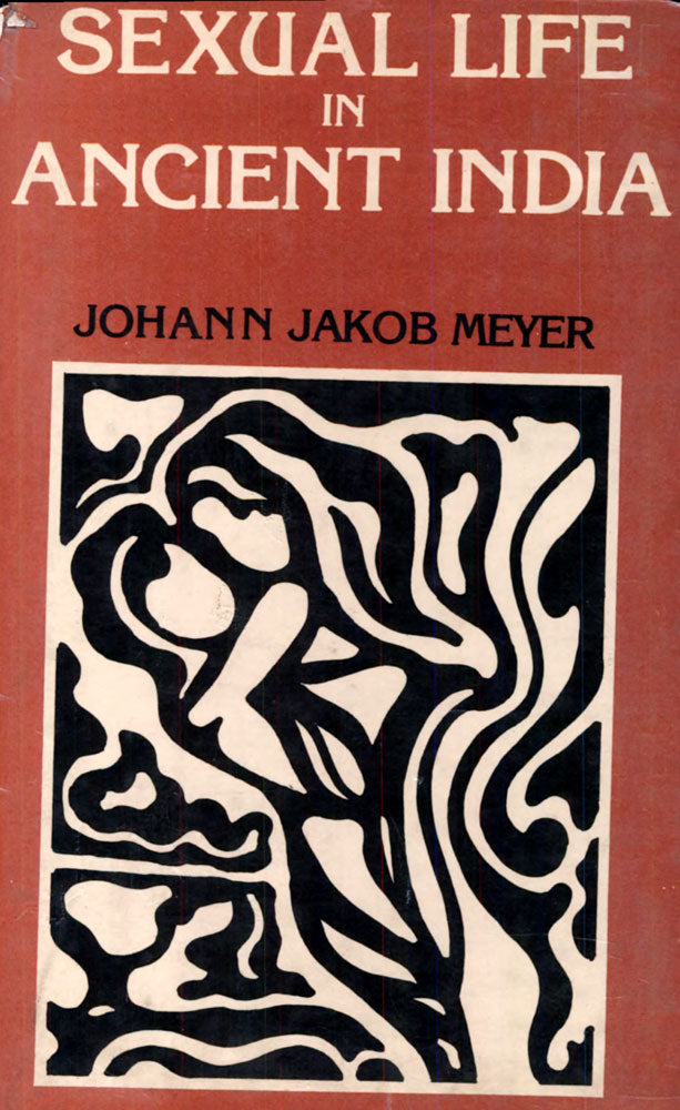 Sexual Life in Ancient India: A Study in the comparative history of Indian culture