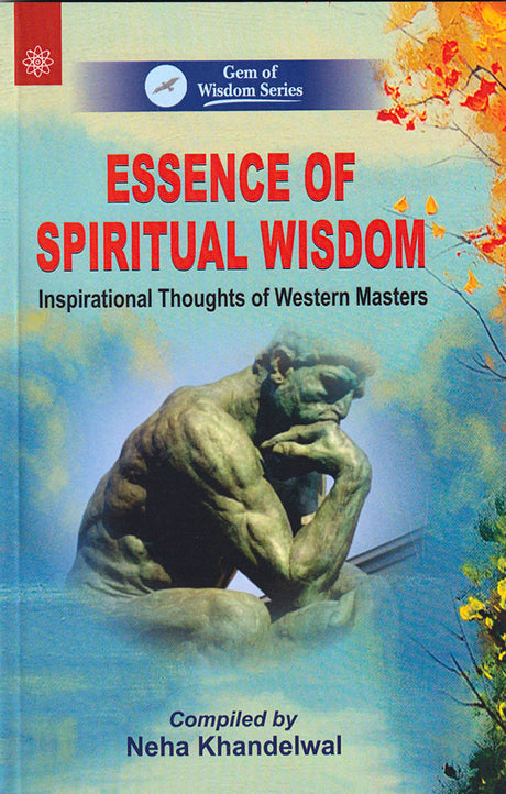 Essence of Spiritual Wisdom: Inspirational Thoughts of Western Masters: Vol. 2
