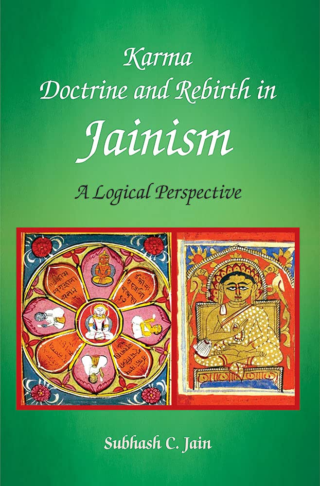 Karma Doctrine and Rebirth in Jainism: A Logical Perspective