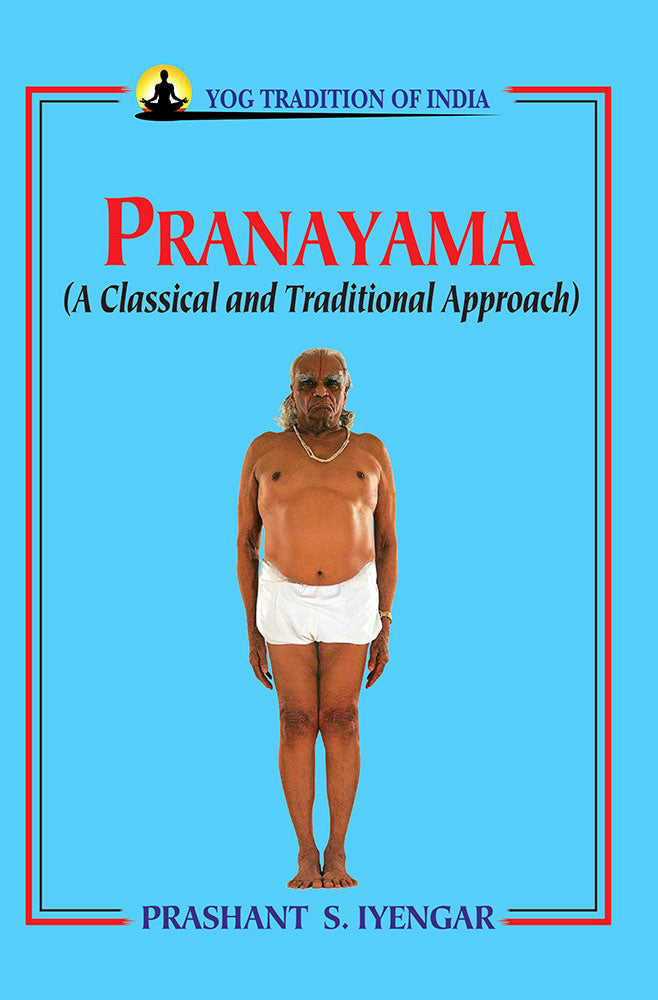 Pranayama: A Classical and Traditional Approach
