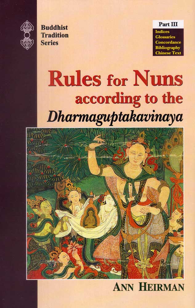 Rules for Nuns According to the Dharmaguptakavinaya (3 Volumes): 'The Discipline in Four Parts'