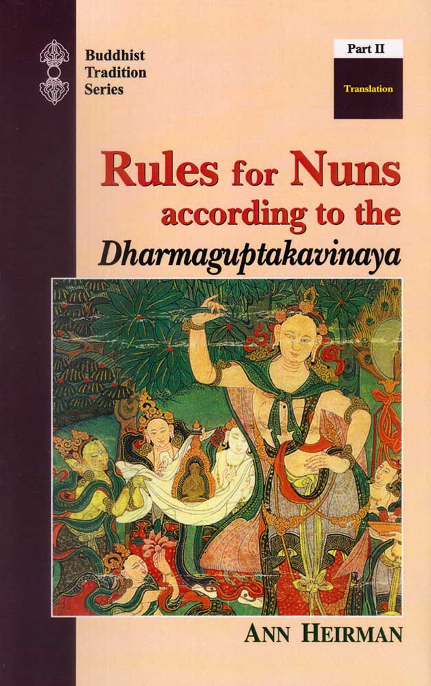 Rules for Nuns According to the Dharmaguptakavinaya (3 Volumes): 'The Discipline in Four Parts'