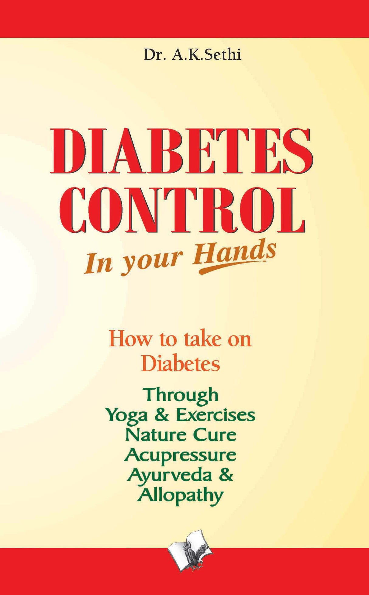 Diabetes Control In Your Hands: How to keep Diabetes within managing limits