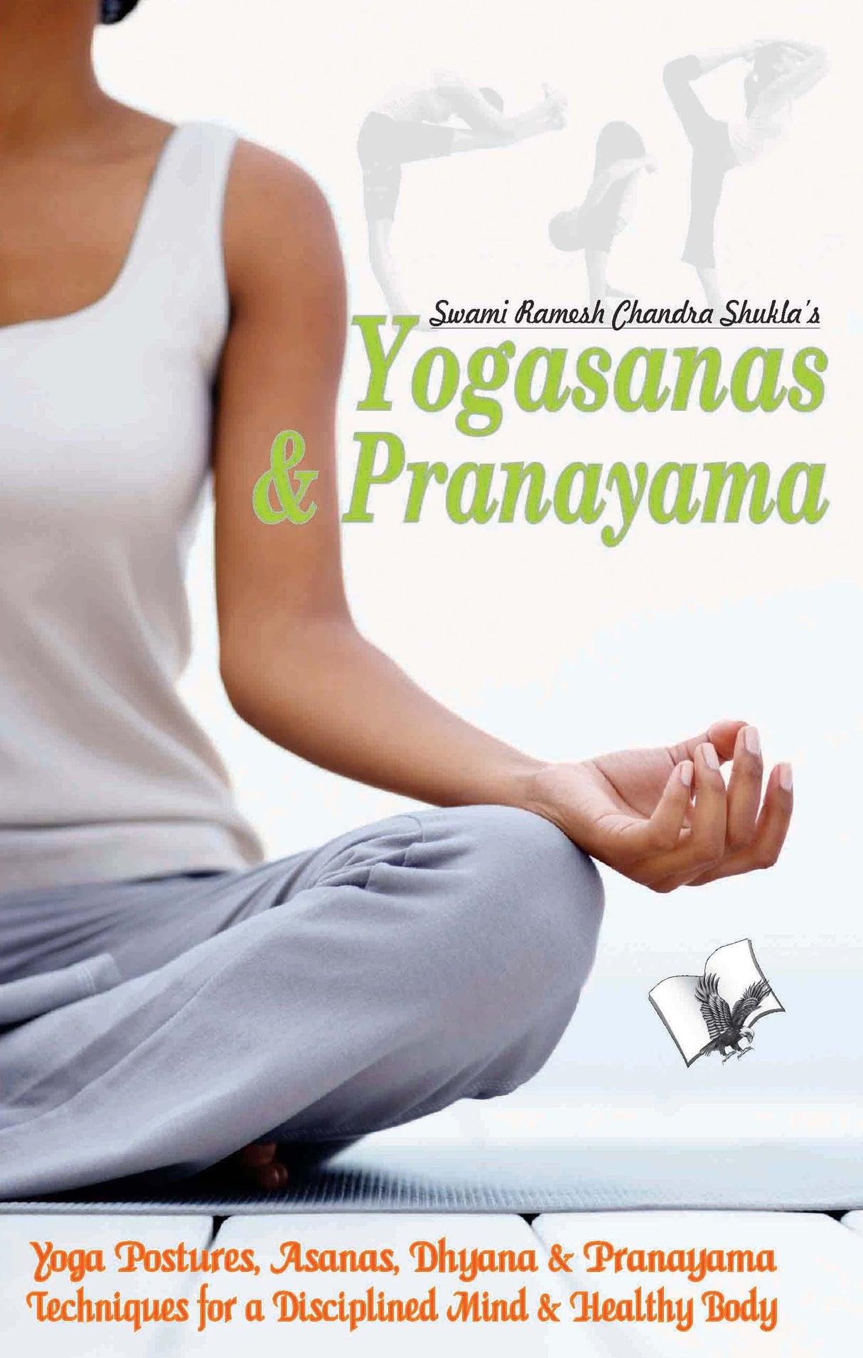 Yogasana And Pranayam : Attain good health through Yoga & Asans, in Hindi