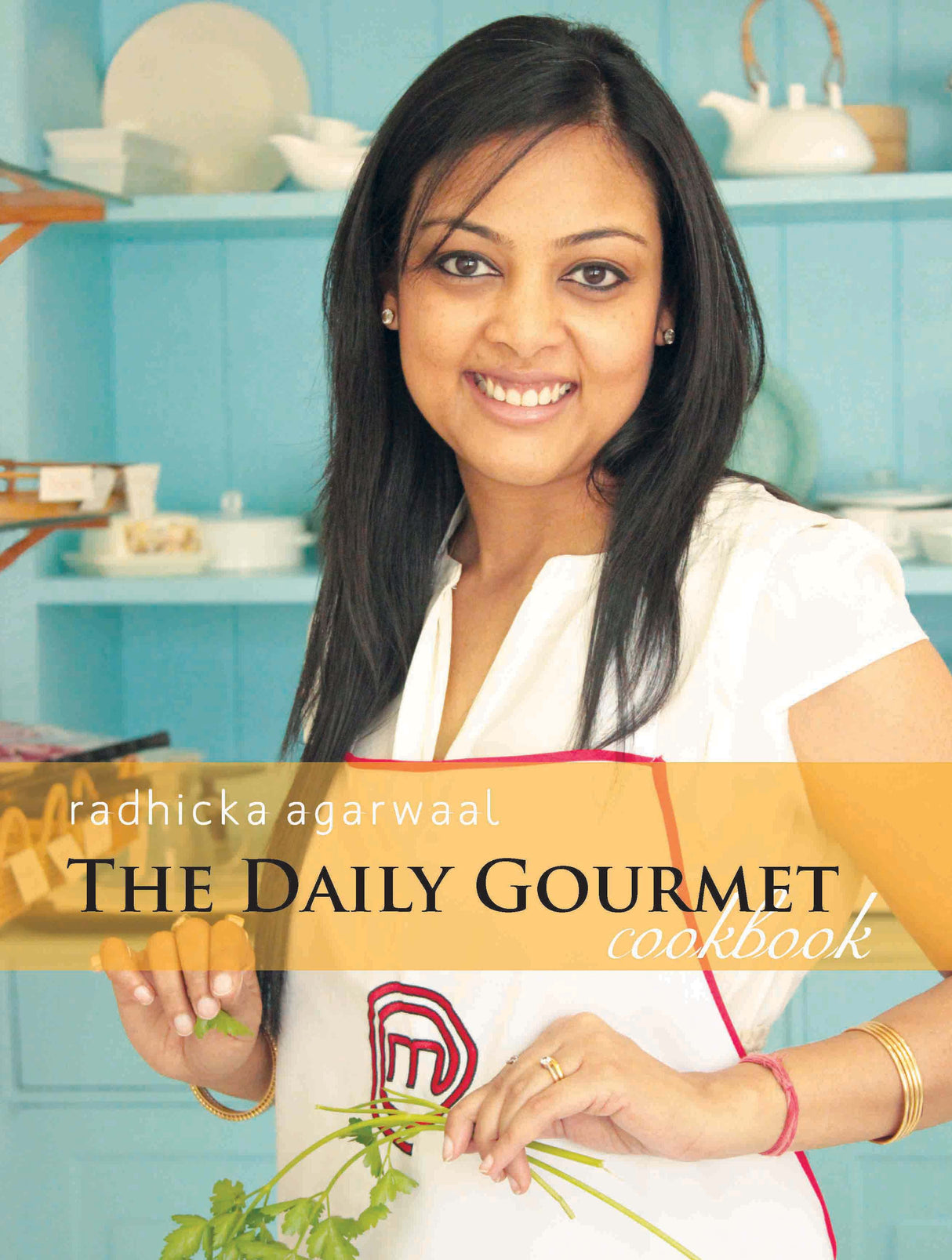 The Daily Gourmet Cook Book : Impress your guests with delectable Indian, Continental, Oriental & Mexican dishes