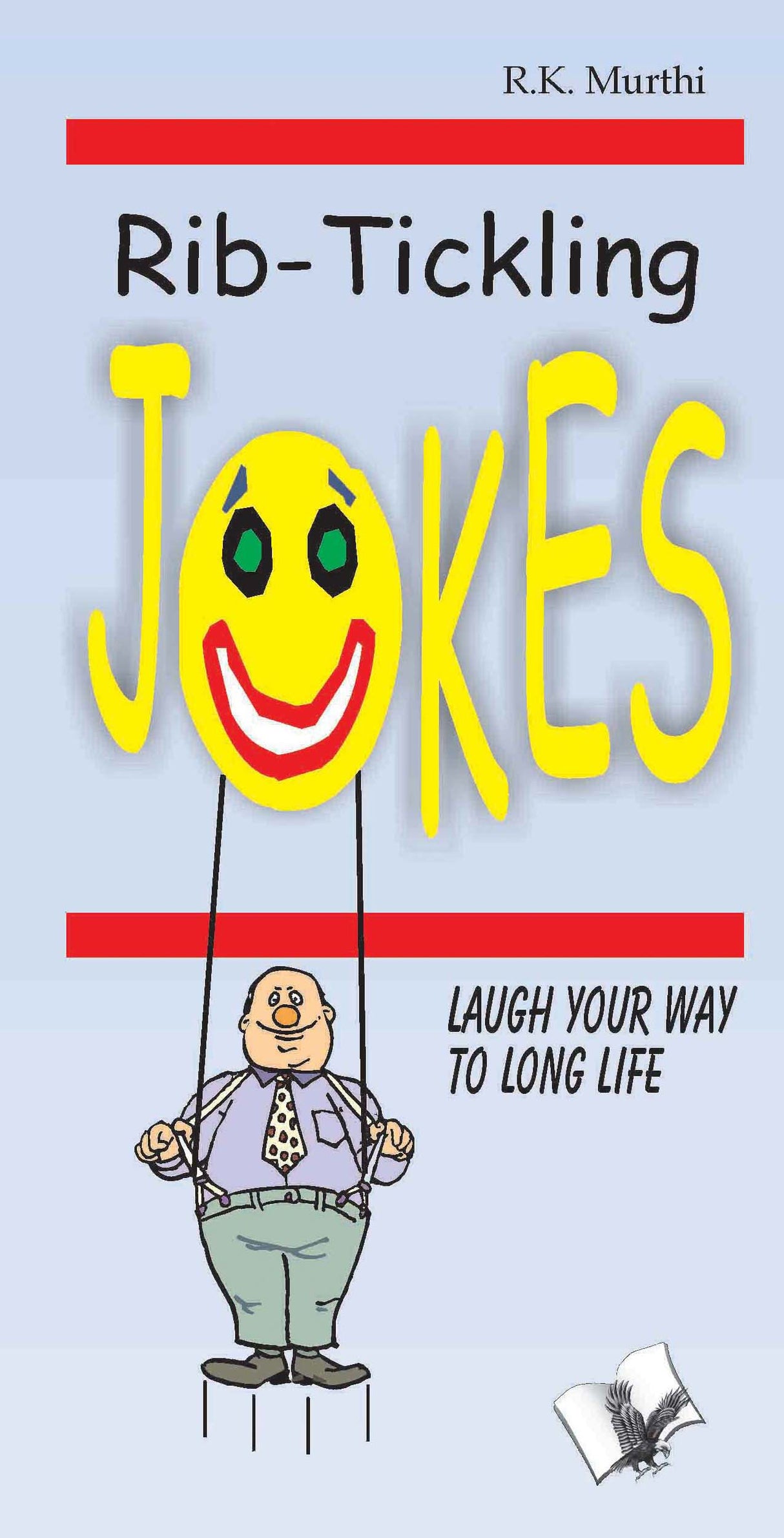 Rib-Tickling Jokes: Laugh your way to long life