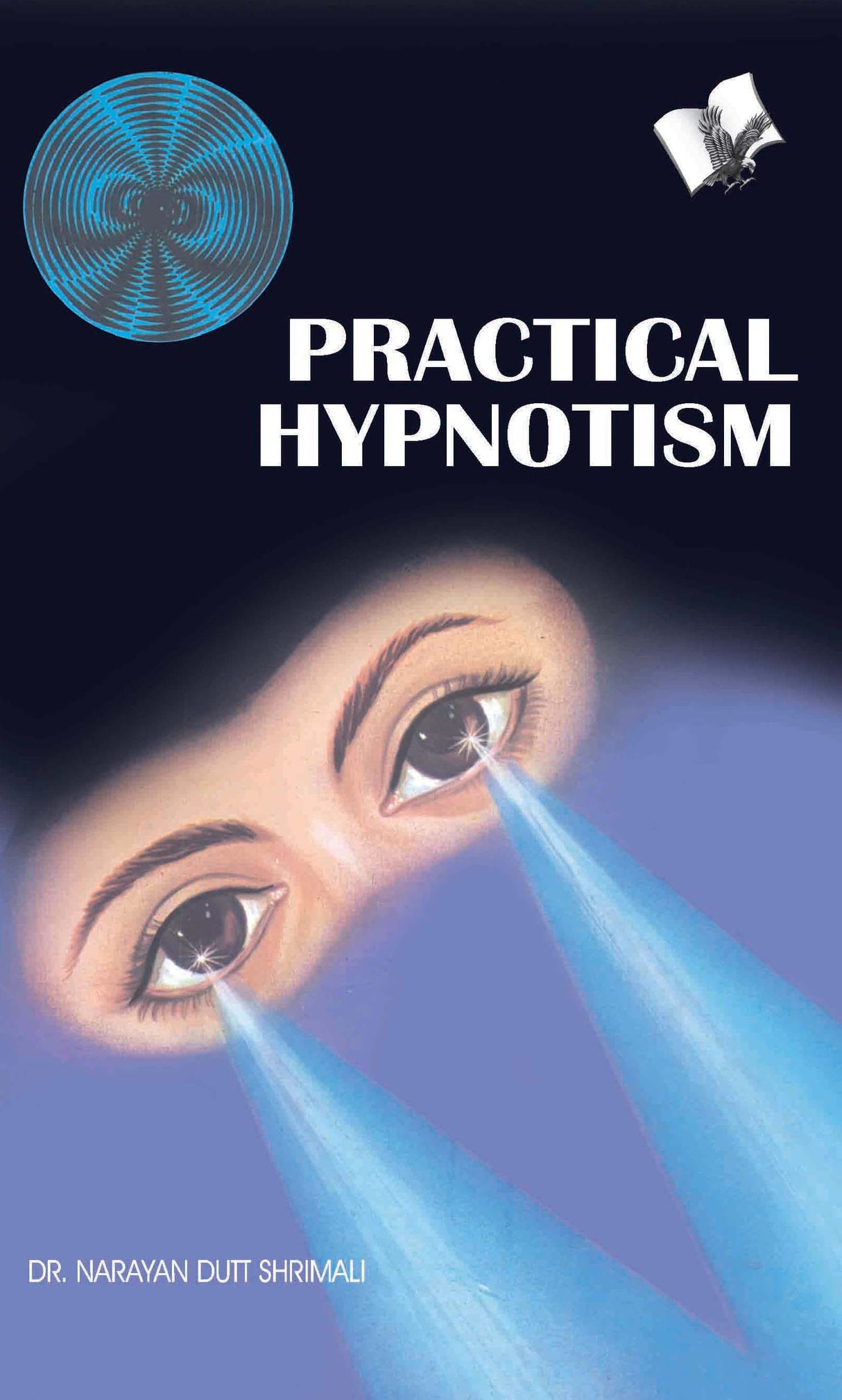 Practical Hypnotism: Practical ways to mesmerise