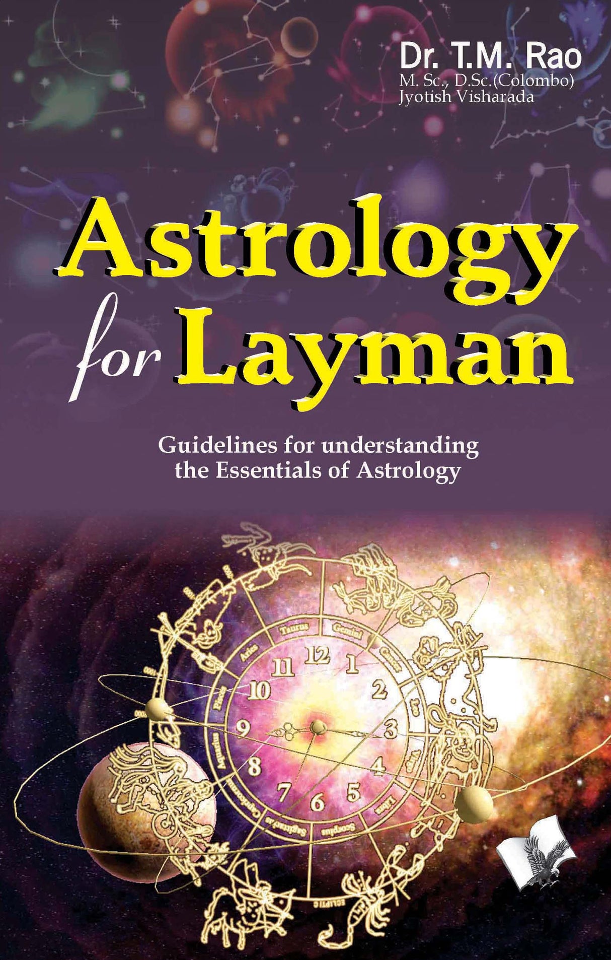 Astrology For Layman: Guidelines for understanding the essentials for astrology