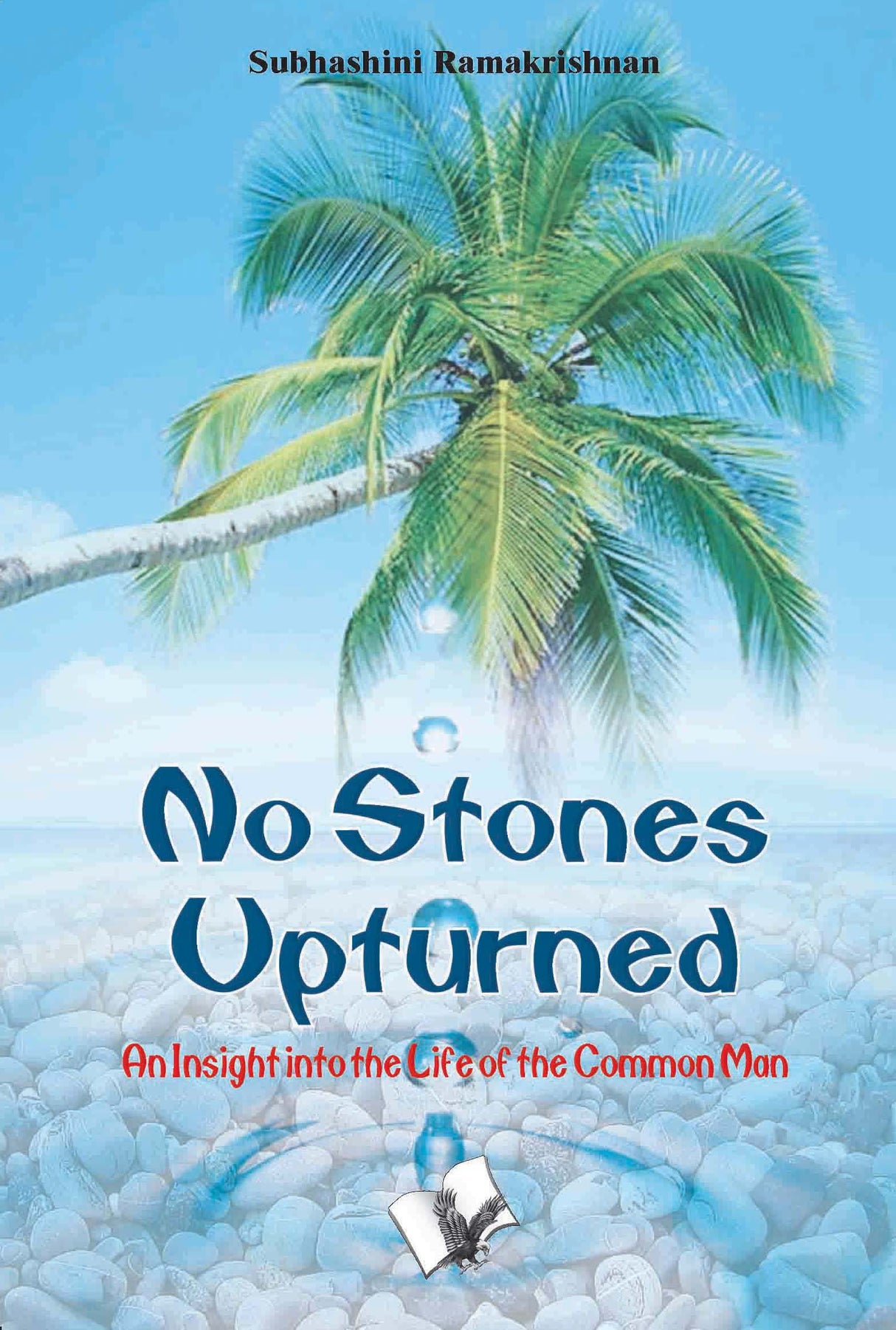 No Stones Upturned: An insight into the life of the common man