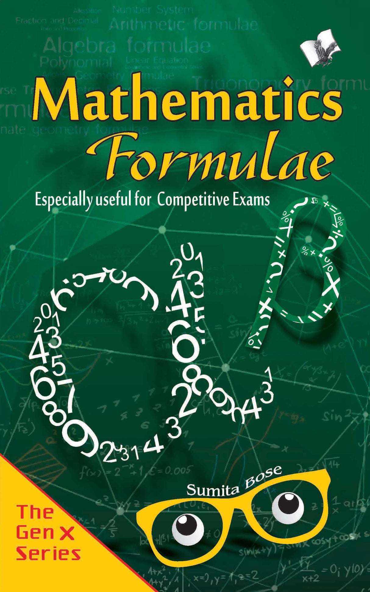 Mathematics Formulae For Competitive Examinations: Formulae that solve problems in a jiffy