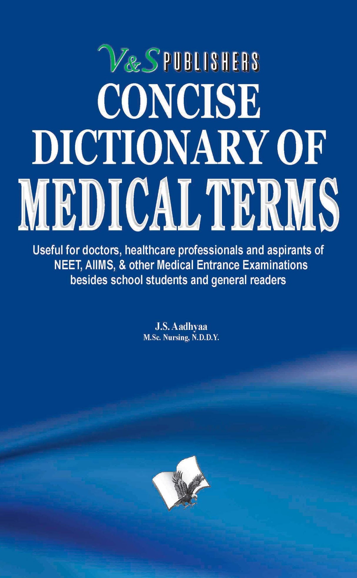 Concise Dictionary Of Medical Terms: Terms frequently used in Medical world  and their accurate explanation