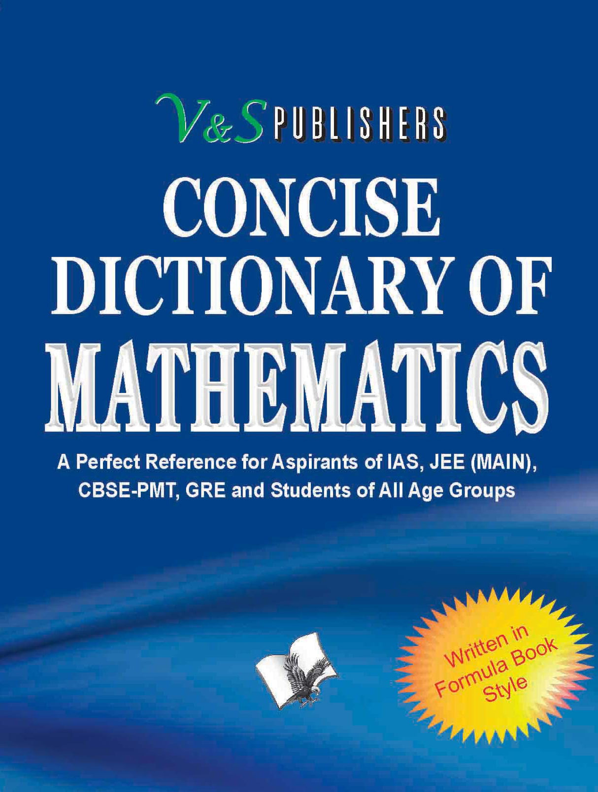 Concise Dictionary Of Maths (Pocket Size): Terms & Symbols frequently used in Mathematics and their accurate explanation