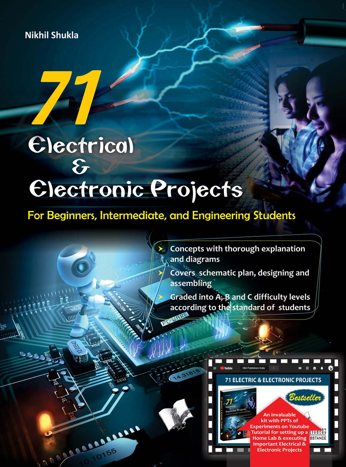 71 Electrical & Electronic Projects (With Youtube AV): For beginners, intermediate and engineering students