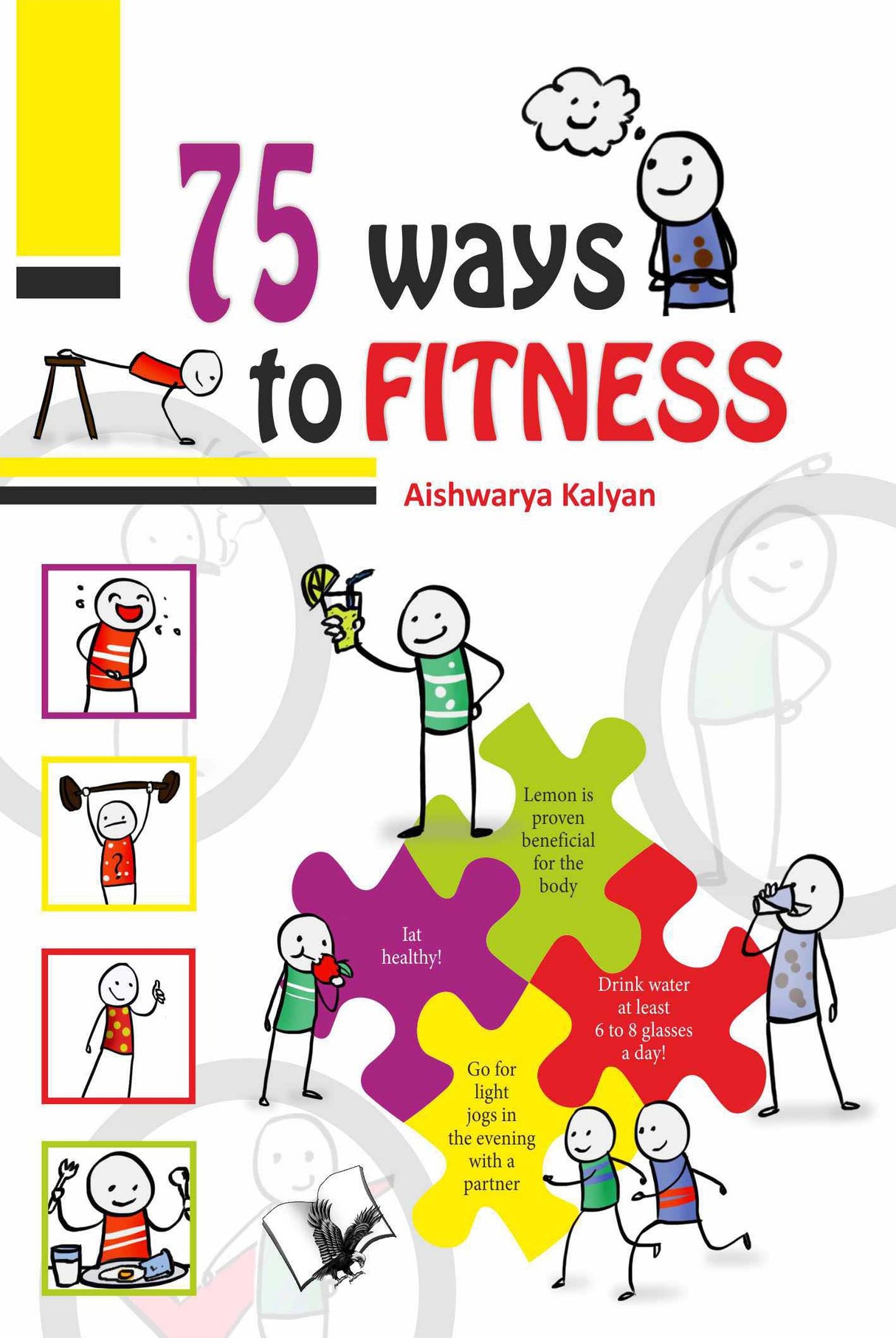 75 Ways to Fitness: Illustrated With One Liners On Each Page For A Quick Read