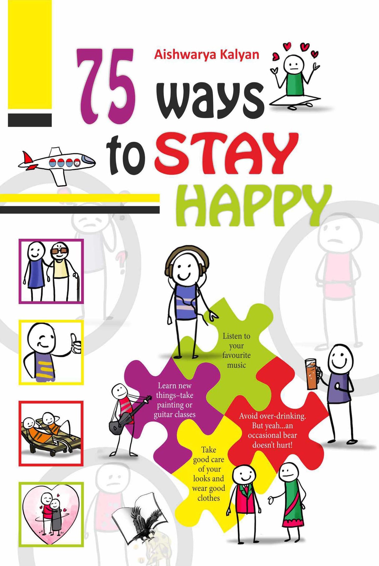 75 Ways to Stay Happy: Illustrated With One Liners On Each Page For A Quick Read