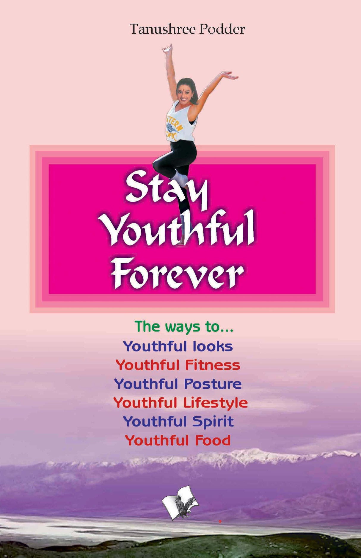 Stay Youthful Forever: Crisp guide to remain agile & young in appearance