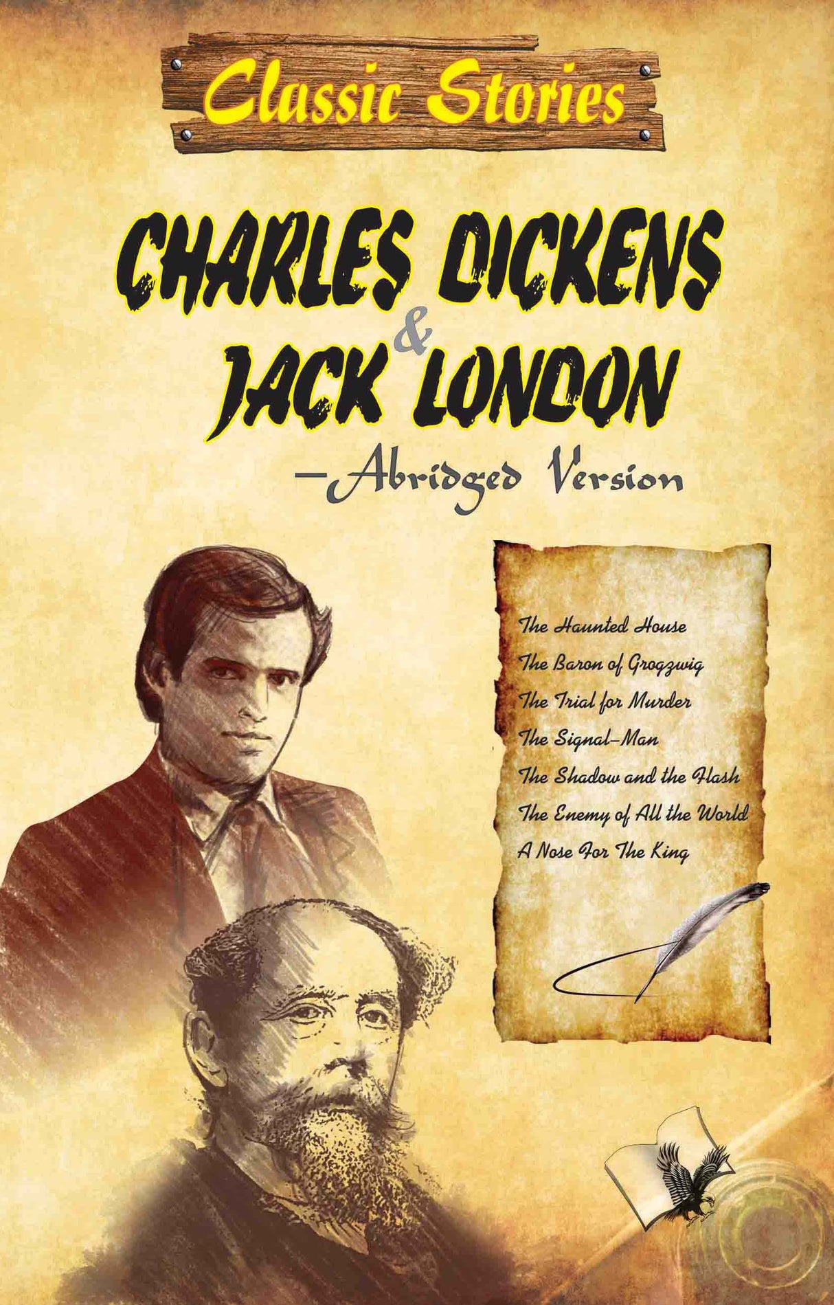 Classic Stories of Charles Dickens & Jack London: Unforgettable 7 exciting stories