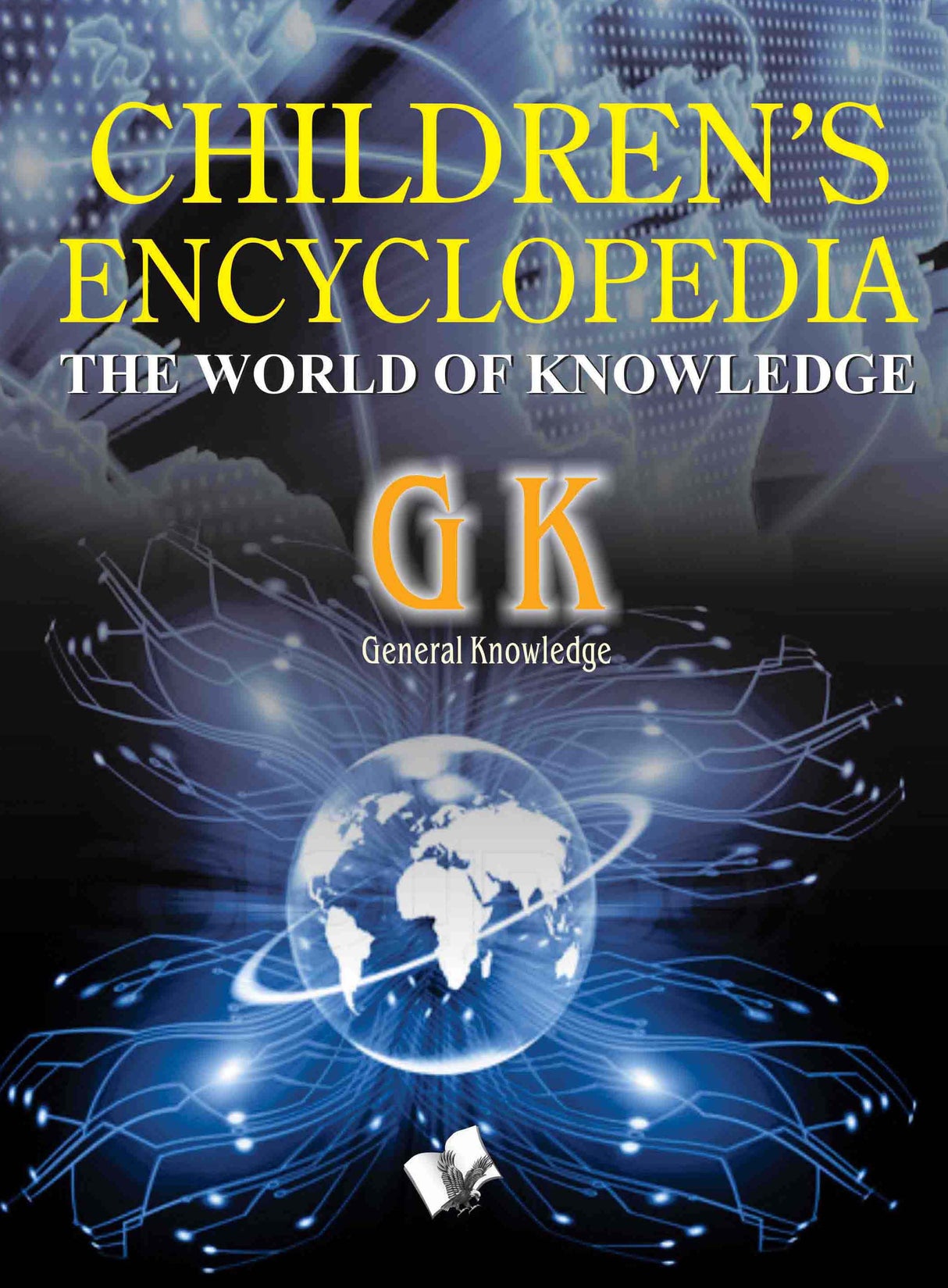 Children's encyclopedia -  General Knowledge : The World of Knowledge