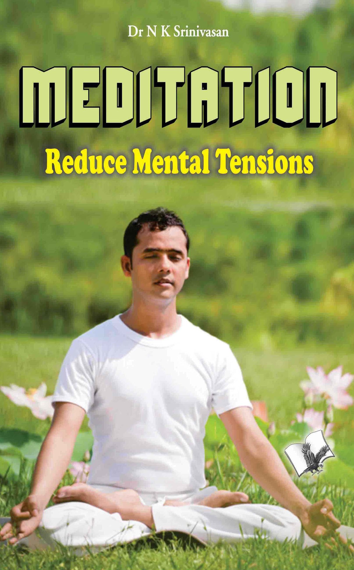 Meditation - Reduce Mental Tensions: Why not live in peace